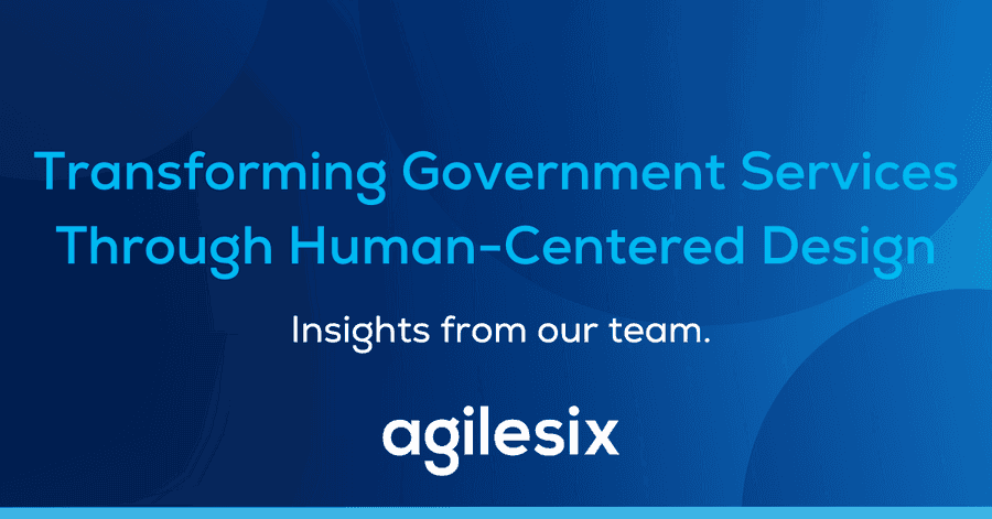 Transforming government services through human-centered design